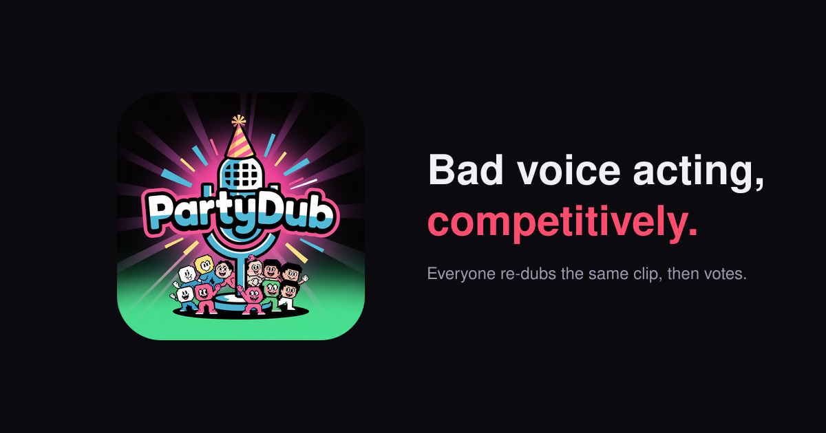 I built a party game where everyone dubs over the same video clip blind, then votes. Need honest fee logo